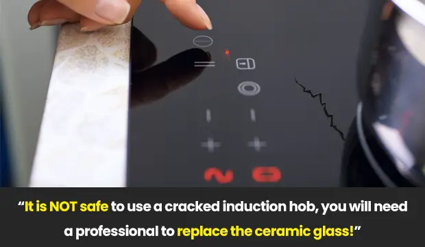 It is not safe to use a cracked induction hob