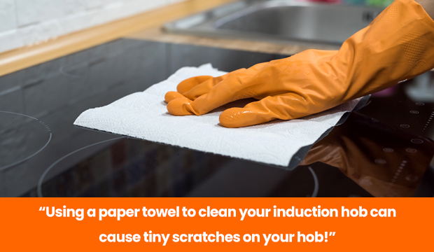 do not use paper towel to clean induction hob